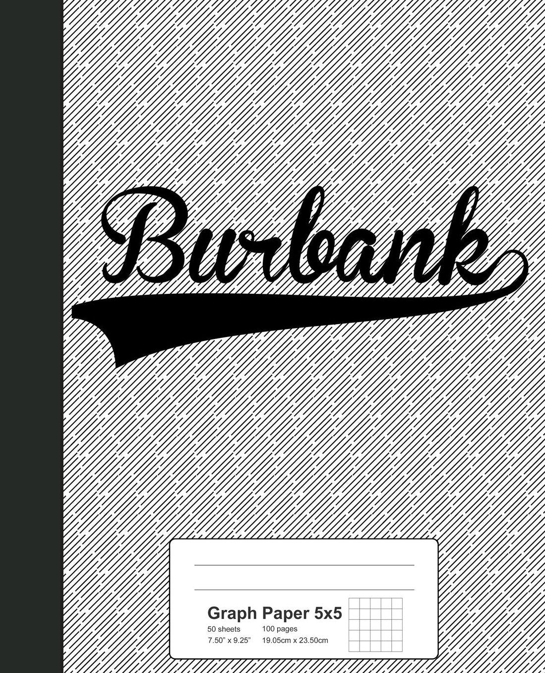 Graph Paper 5x5: BURBANK Notebook