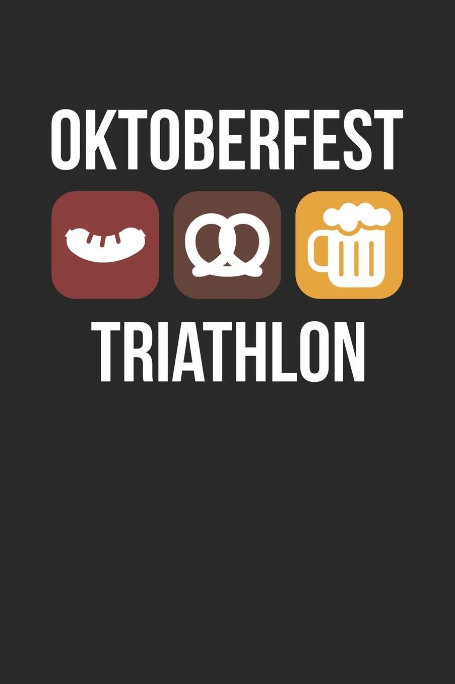 Oktoberfest Notebook - Wurst Pretzel Beer 2019 Oktoberfest Triathlon - Oktoberfest Journal - Oktoberfest Diary: Medium College-Ruled Journey Diary, 110 page, Lined, 6x9 (15.2 x 22.9 cm)