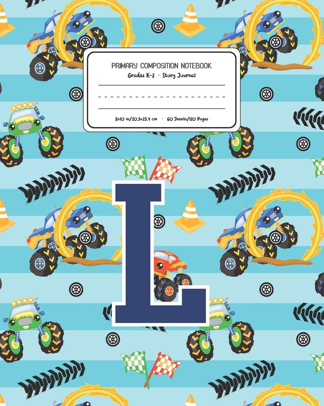 Primary Composition Notebook Grades K-2 Story Journal L: Monster Trucks Pattern Primary Composition Book Letter L Personalized Lined Draw and Write Handwriting Paper Picture Space and Dashed Midline Notebook for Boys Exercise Book for Kids Back to School