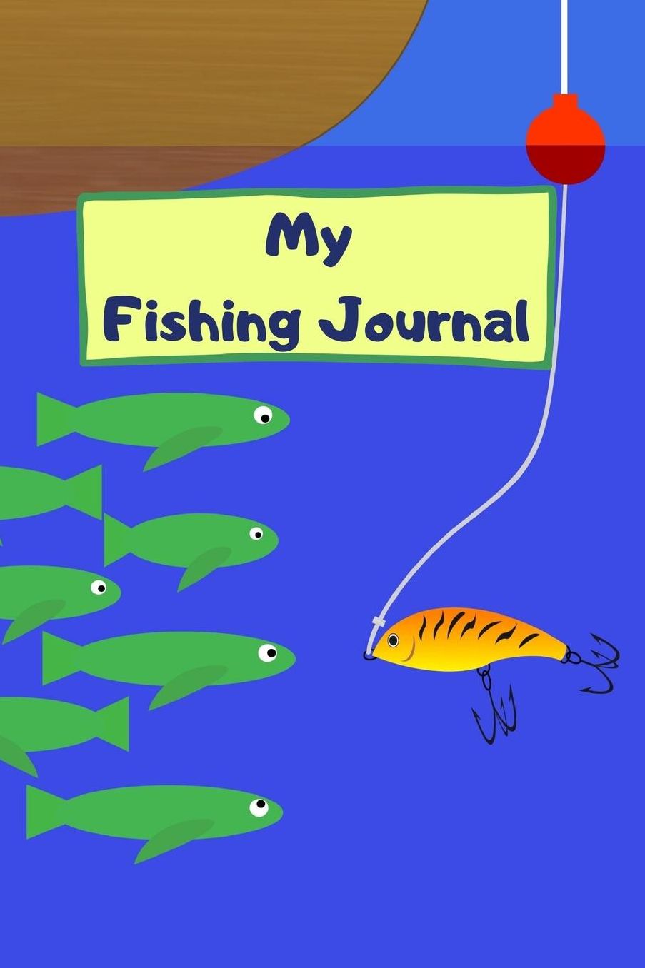 My Fishing Journal: A Fishing Log for Kids to Track Their Next Big Catch
