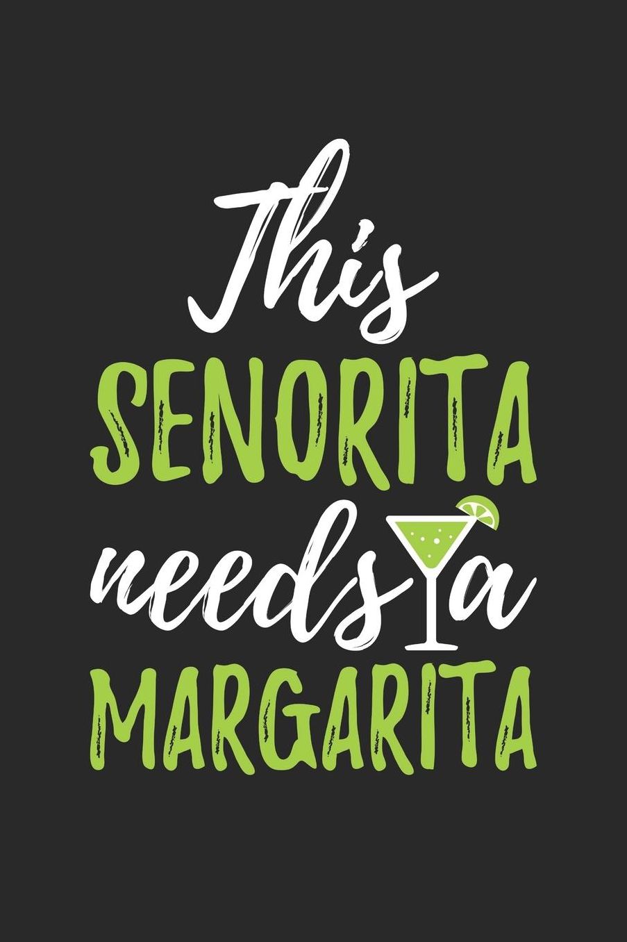 Cinco De Mayo Notebook - This Senorita Needs A Margarita Funny Cinco De Mayo - Cinco De Mayo Journal: Medium College-Ruled Journey Diary, 110 page, Lined, 6x9 (15.2 x 22.9 cm)
