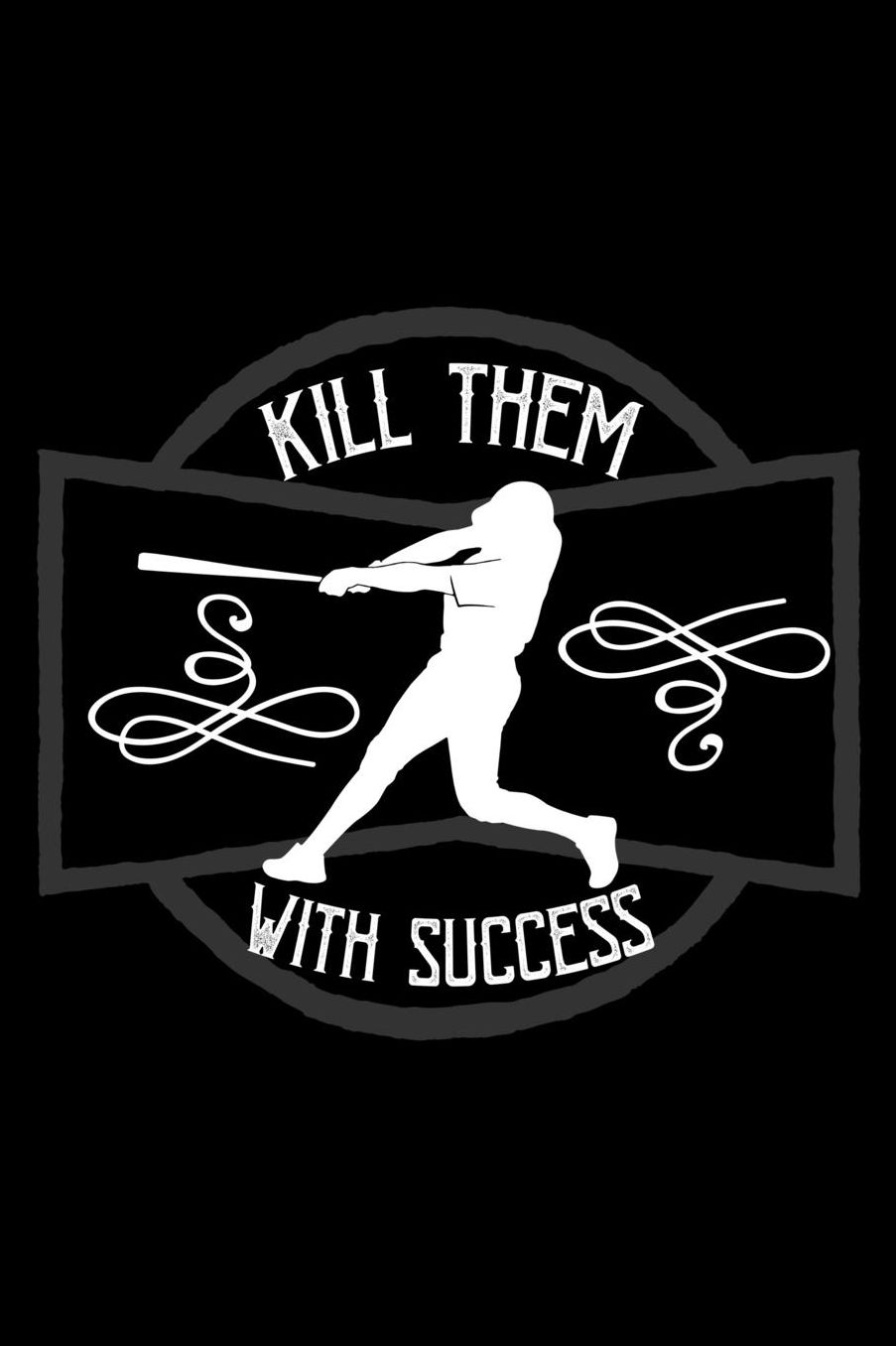 Kill them with success: Notebook Journal Diary 110 Lined pages