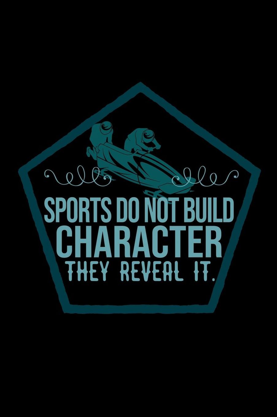 Sports do not build character, they reveal it.: Notebook Journal Diary 110 Lined pages