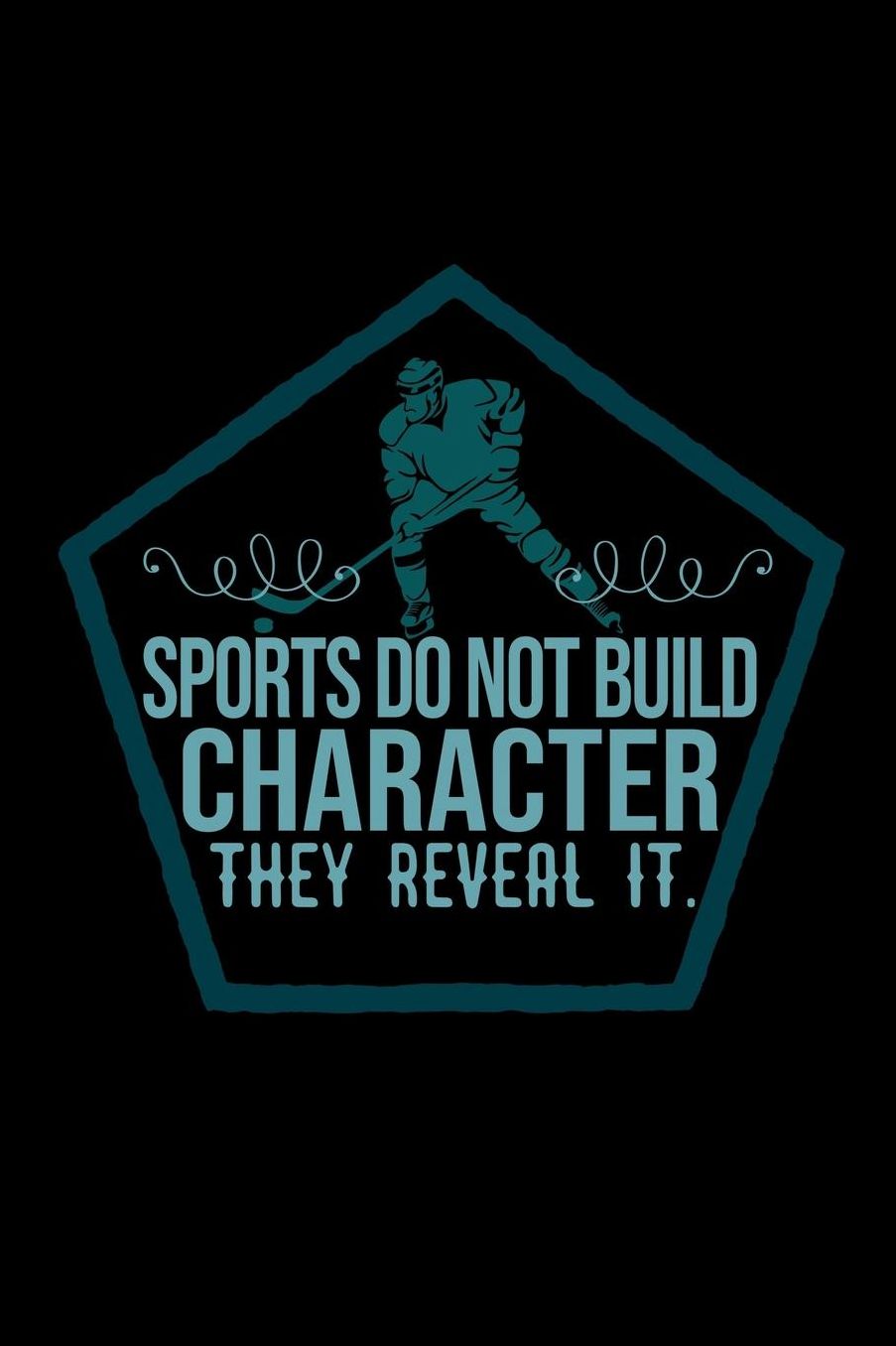Sports do not build character, they reveal it.: Notebook Journal Diary 110 Lined pages