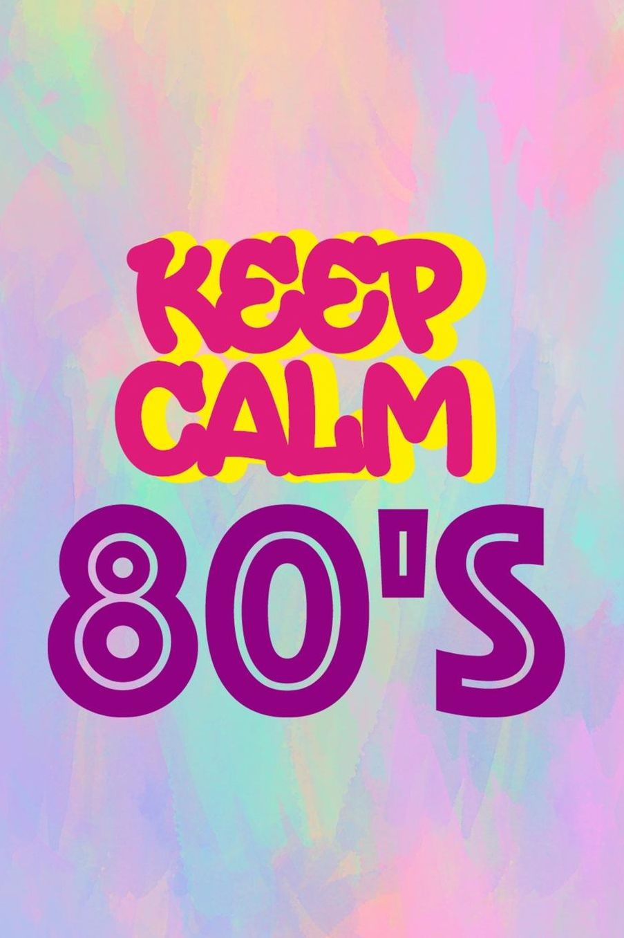 80's Keep Calm: Blank Lined Notebook (80's ) Pastel