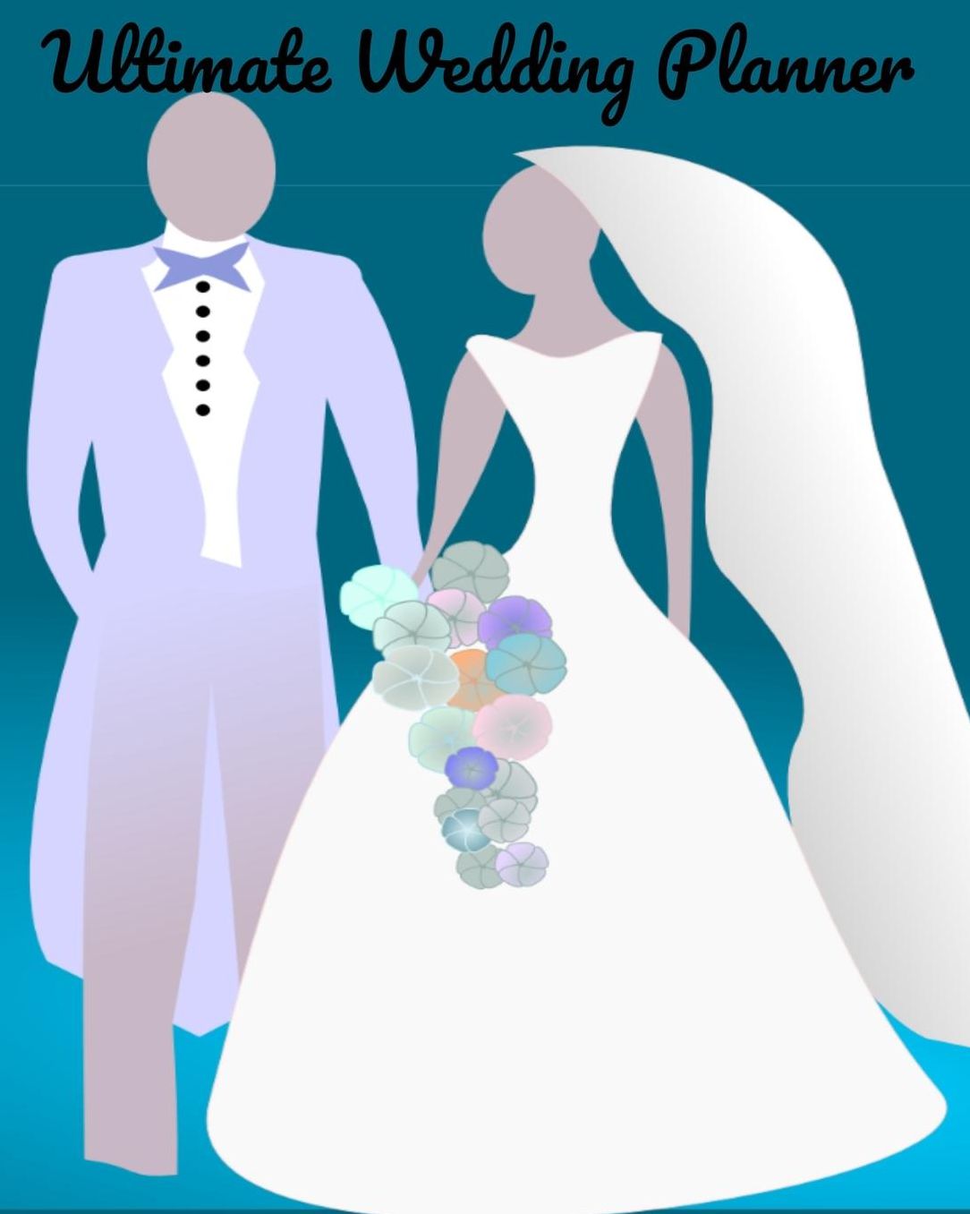 Ultimate Wedding Planner: Organize, Plan and Budget for the Perfect Wedding