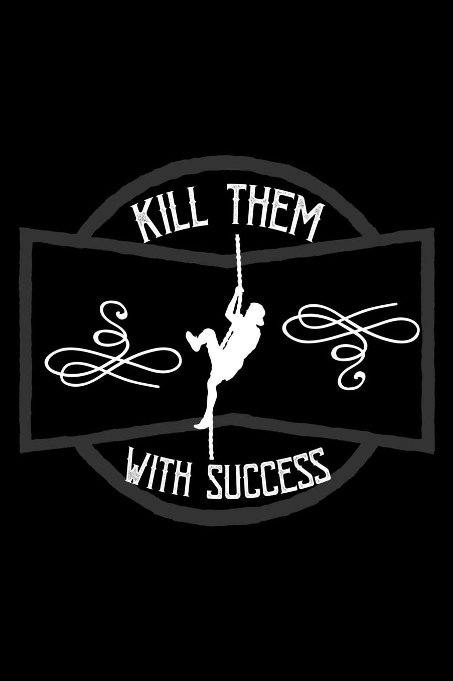 Kill them with success: Notebook Journal Diary 110 Lined pages