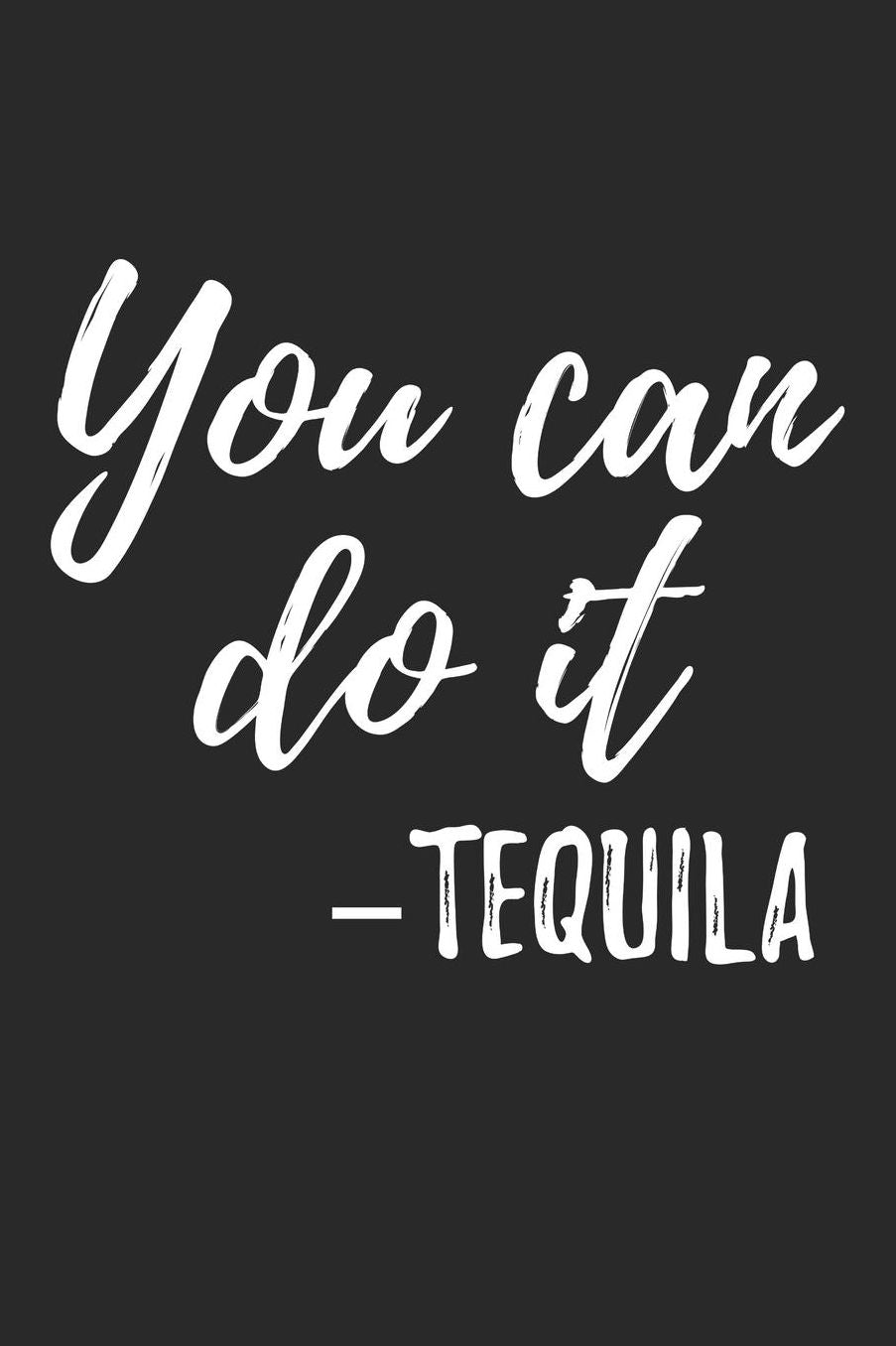 Cinco De Mayo Notebook - Tequila You Can Do It Funny Cinco De Mayo Drinking - Cinco De Mayo Journal: Medium College-Ruled Journey Diary, 110 page, Lined, 6x9 (15.2 x 22.9 cm)