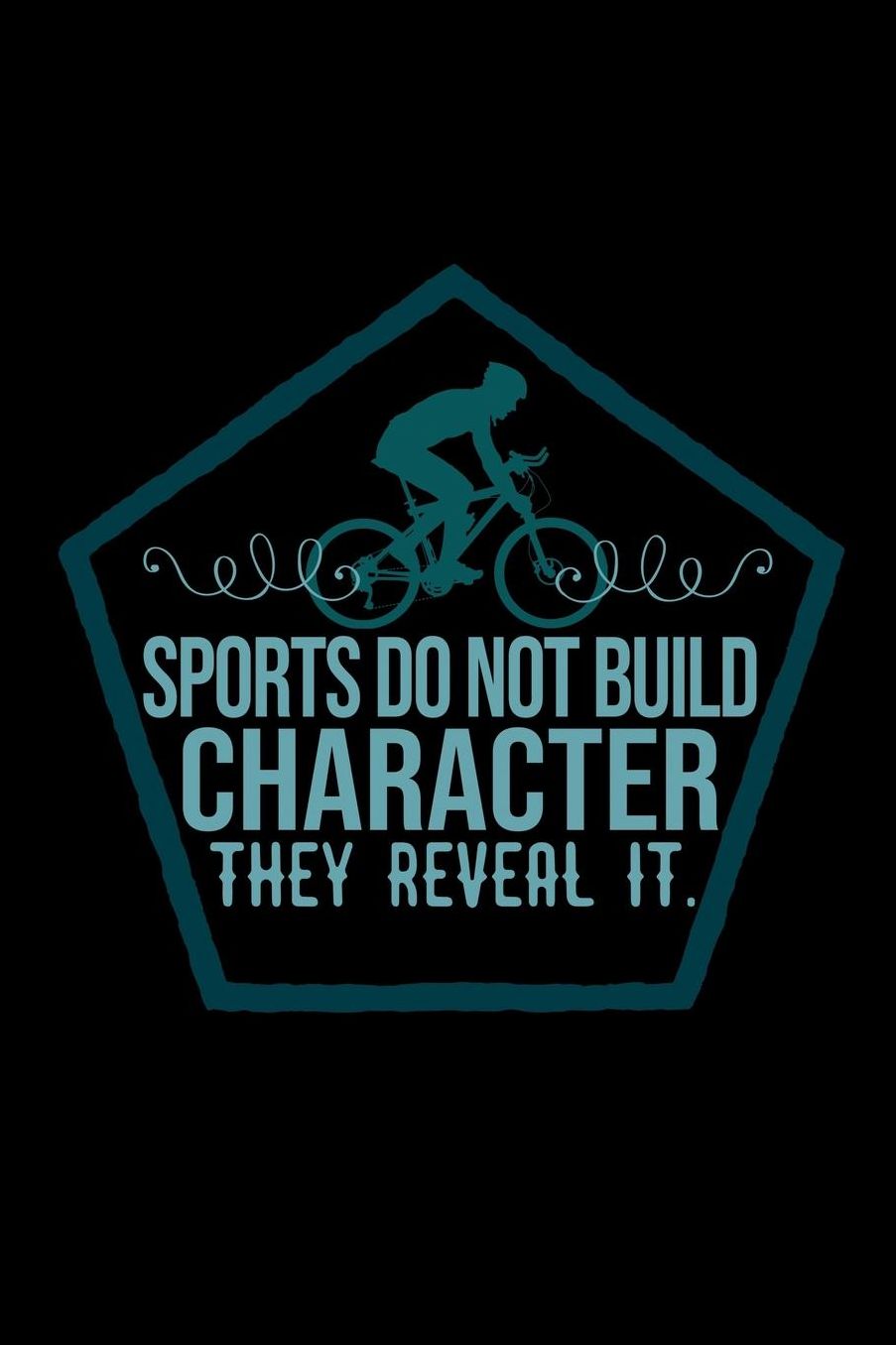 Sports do not build character, they reveal it.: Notebook Journal Diary 110 Lined pages