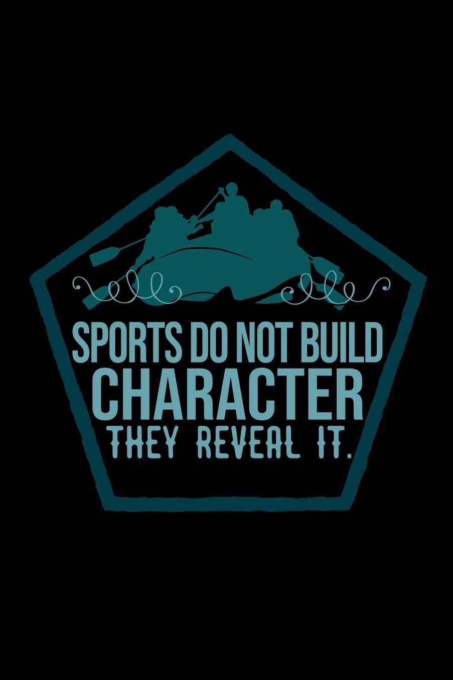 Sports do not build character, they reveal it.: Notebook Journal Diary 110 Lined pages