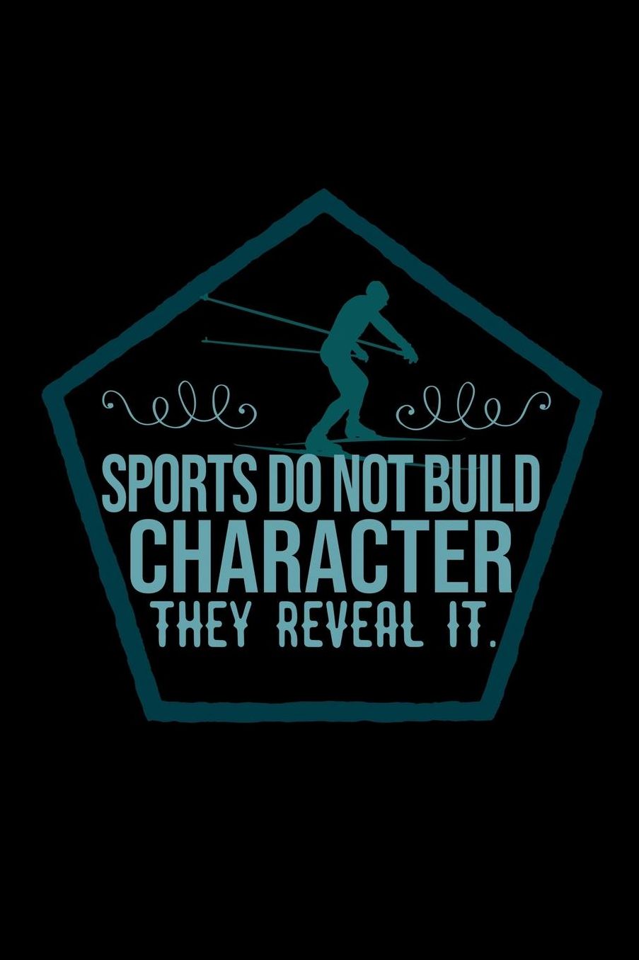 Sports do not build character, they reveal it.: Notebook Journal Diary 110 Lined pages
