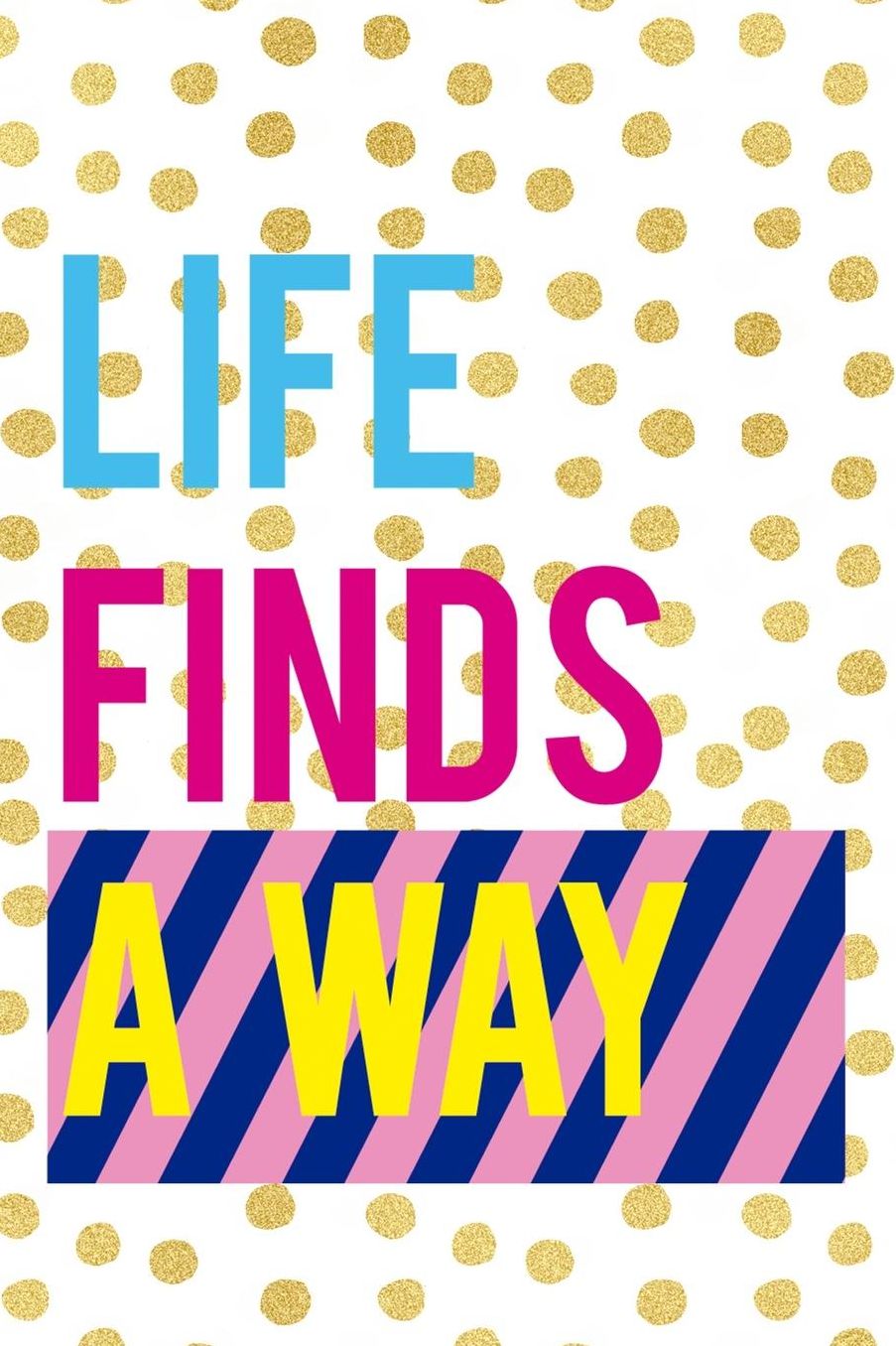 Life Finds A Way: Blank Lined Notebook (80's ) Dots