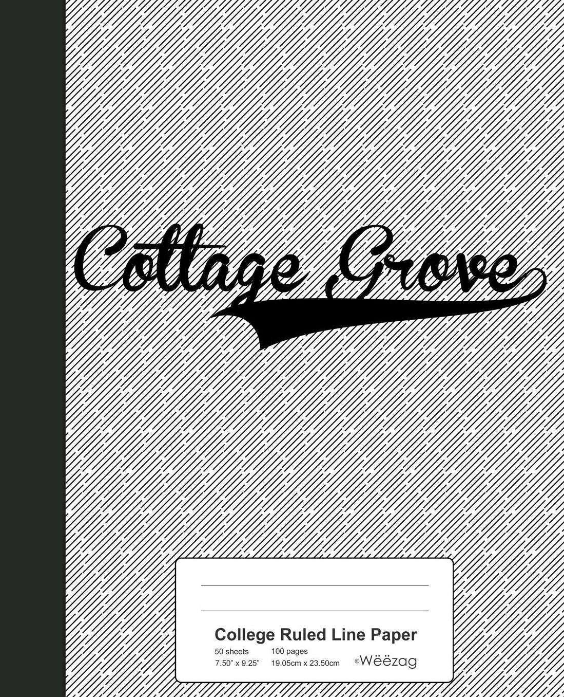 College Ruled Line Paper: COTTAGE GROVE Notebook