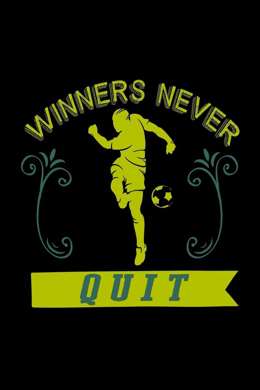 Winners never quit: Notebook Journal Diary 110 Lined pages