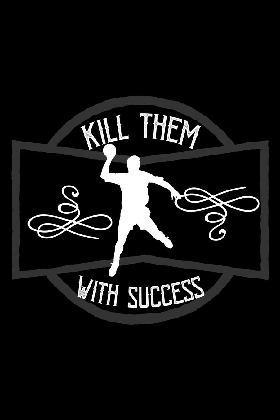 Kill them with success: Notebook Journal Diary 110 Lined pages
