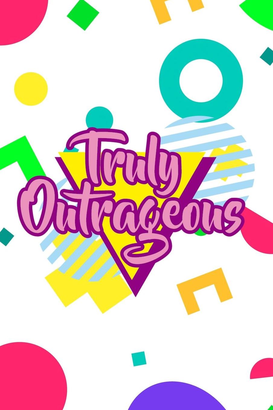 Truly Outrageous: Blank Lined Notebook (80's ) Rad