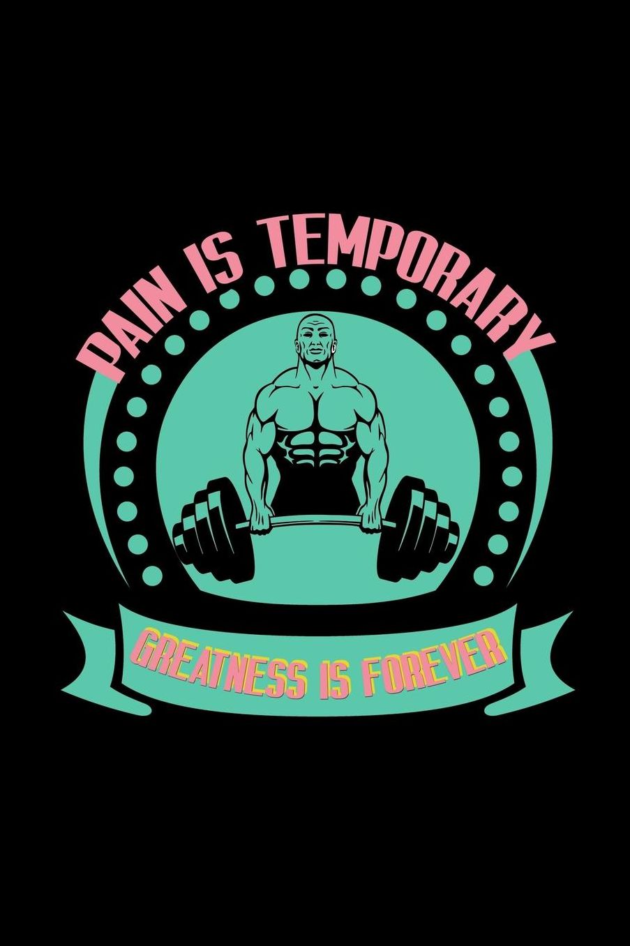 Pain is temporary. Greatness is forever: Notebook Journal Diary 110 Lined pages
