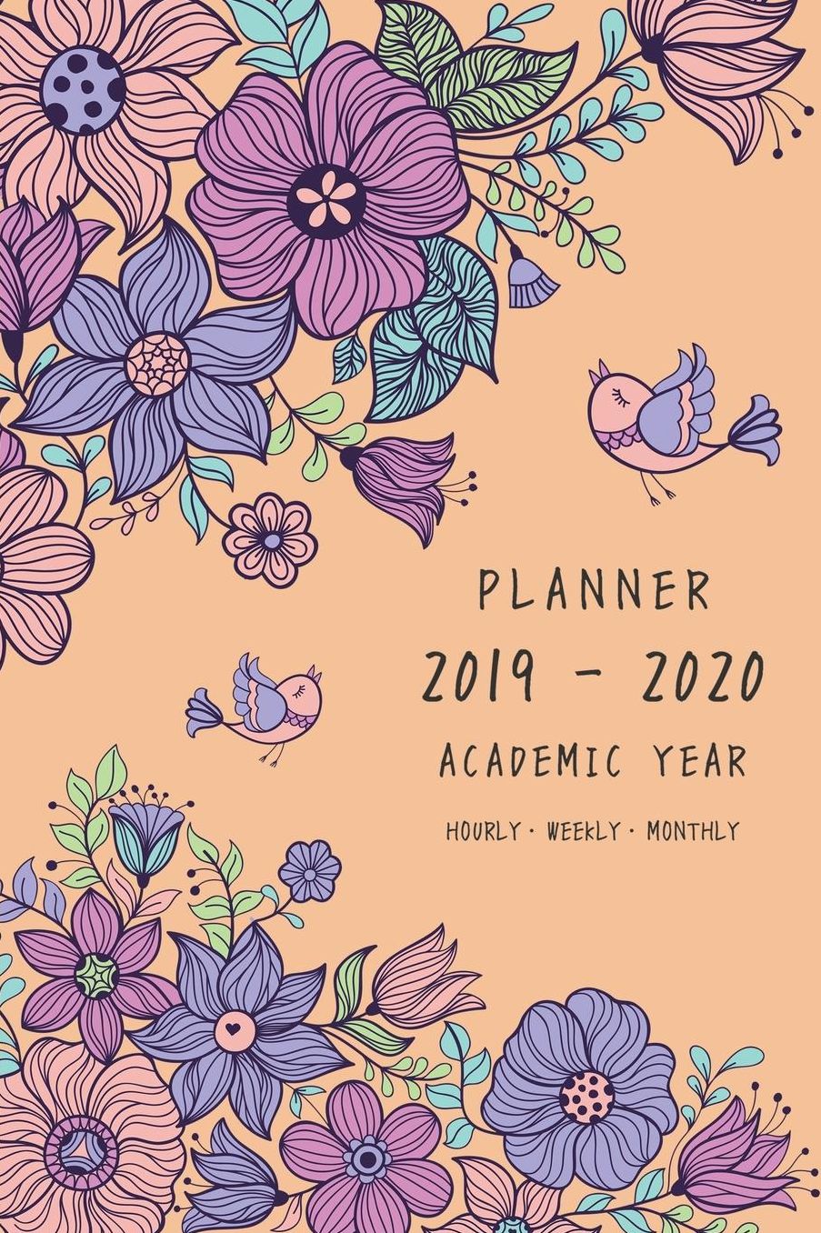 Planner 2019-2020 Academic Year: 6x9 Weekly Monthly Notebook Organizer Medium with Hourly Time Slots Vintage Flower Bird Design Orange