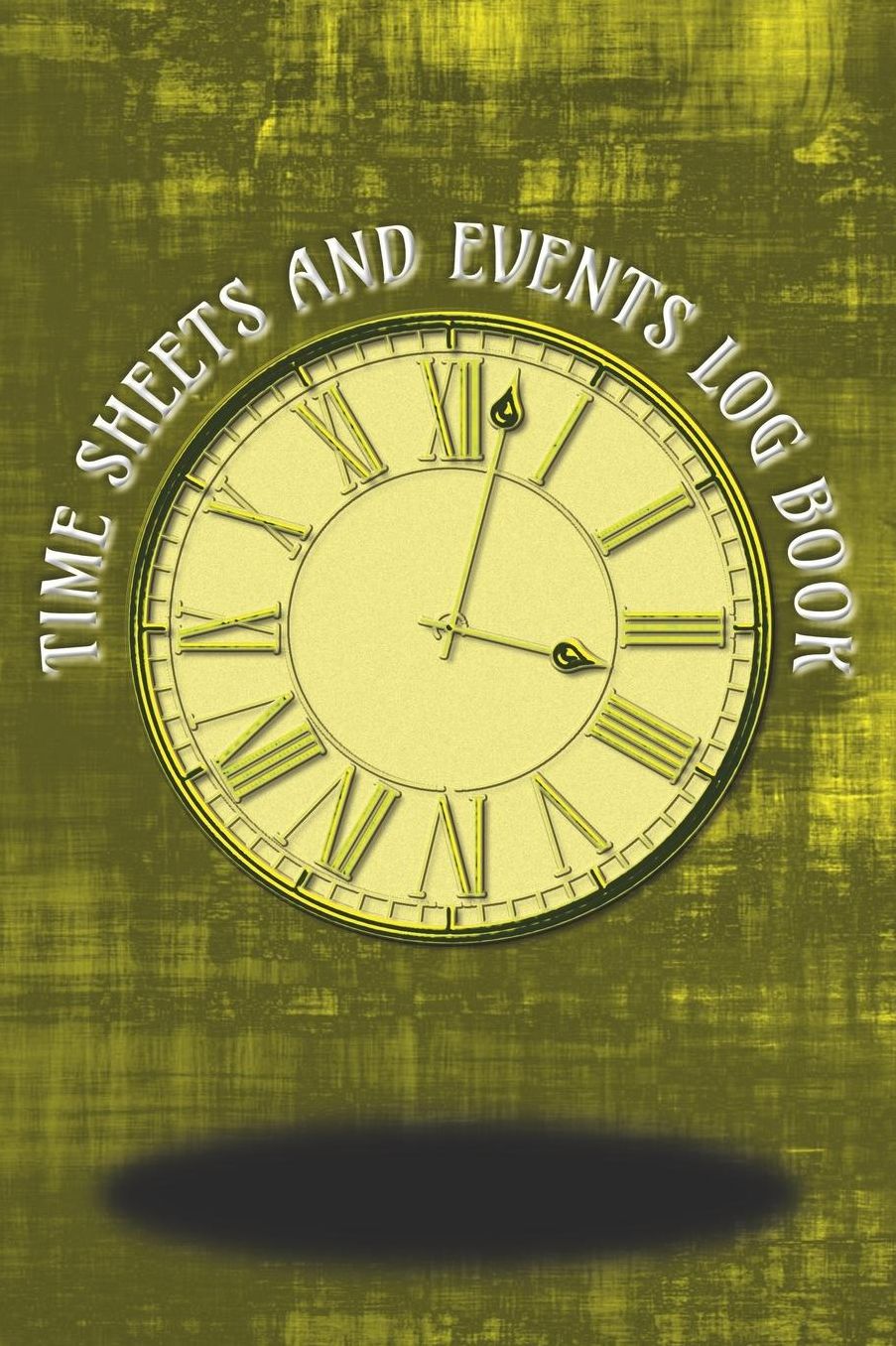 Time Sheets and Events Log Book: A book for Rota/Shifts/Time Management plus Events and more - Golden Coloured Cover