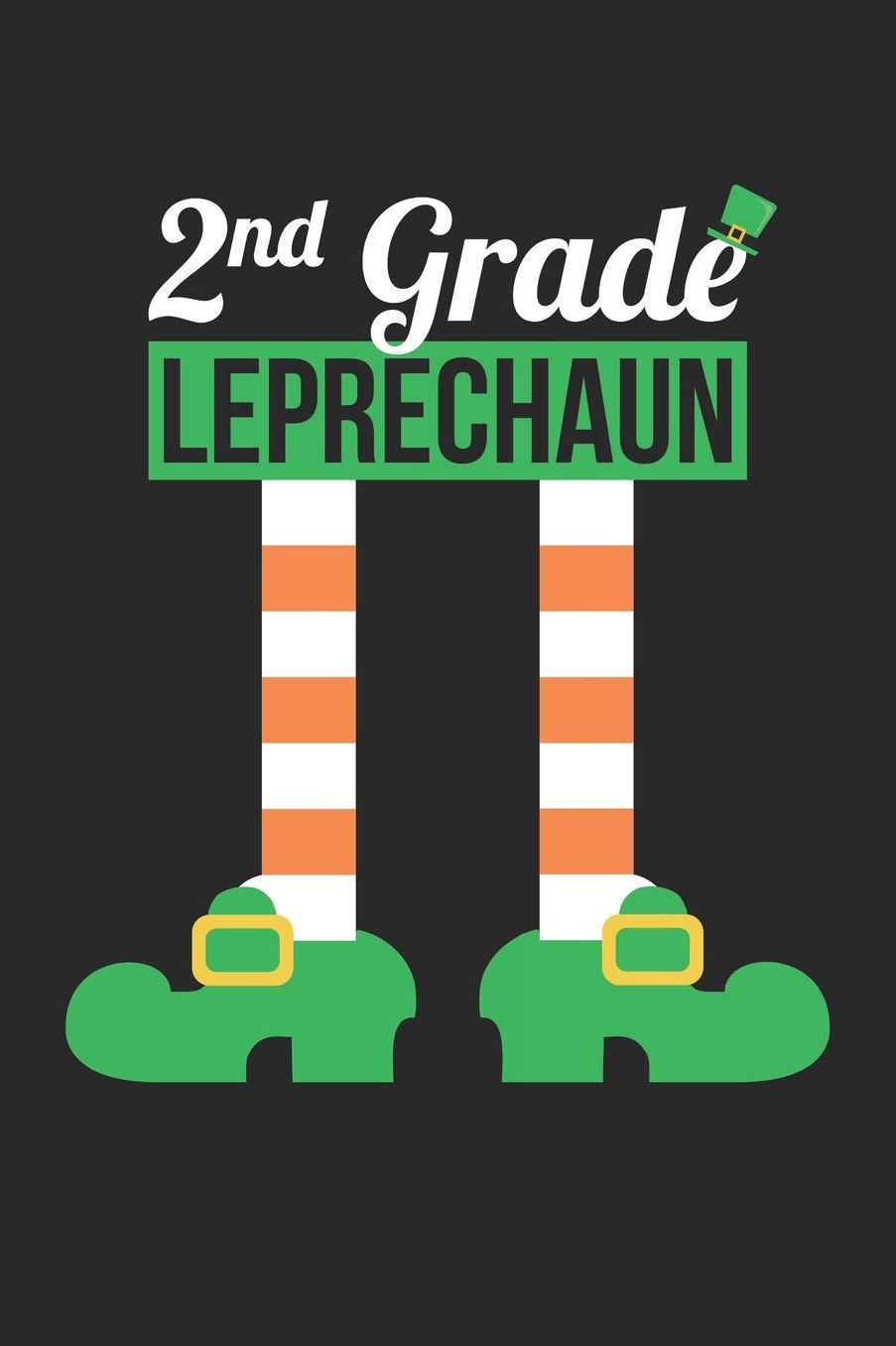 St. Patrick's Day Notebook - 2nd Grade Leprechaun Funny Teacher St Patricks Day - St. Patrick's Day Journal: Medium College-Ruled Journey Diary, 110 page, Lined, 6x9 (15.2 x 22.9 cm)