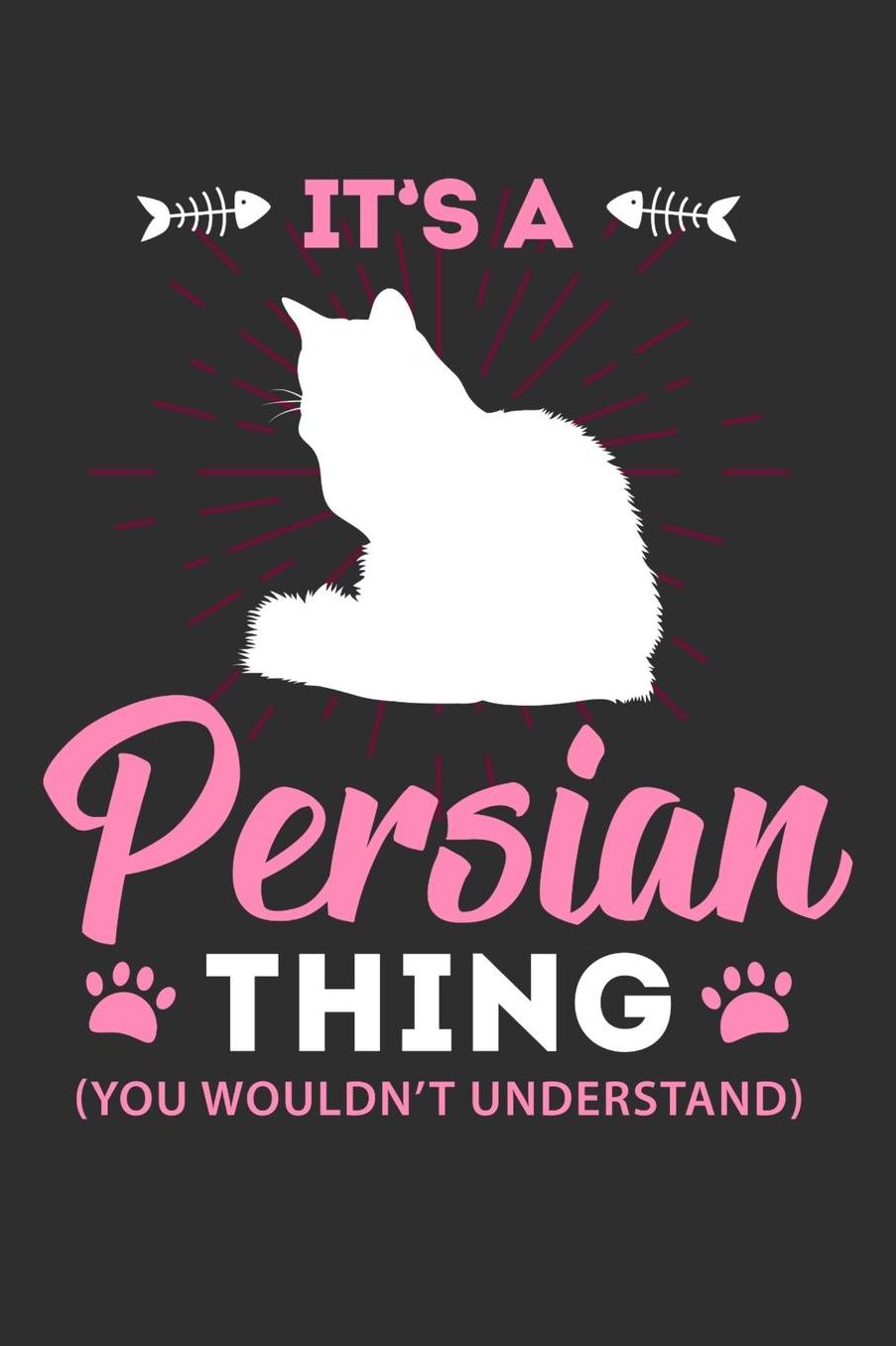 It's A Persian Thing You Wouldn't Understand: Daily 100 page 6 x 9 journal to jot down your ideas and notes