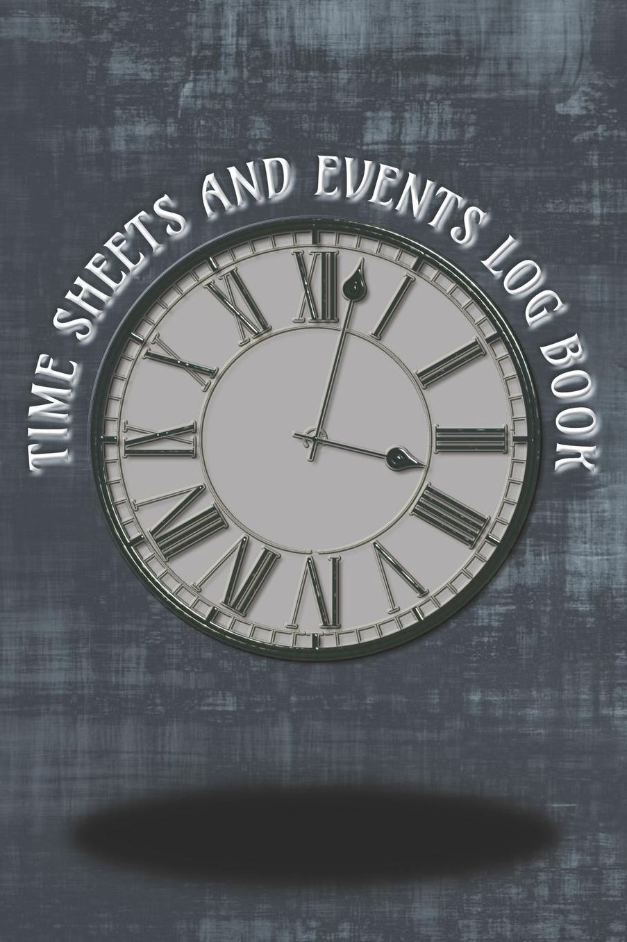 Time Sheets and Events Log Book: A book for Rota/Shifts/Time Management plus Events and more - Grey Cover
