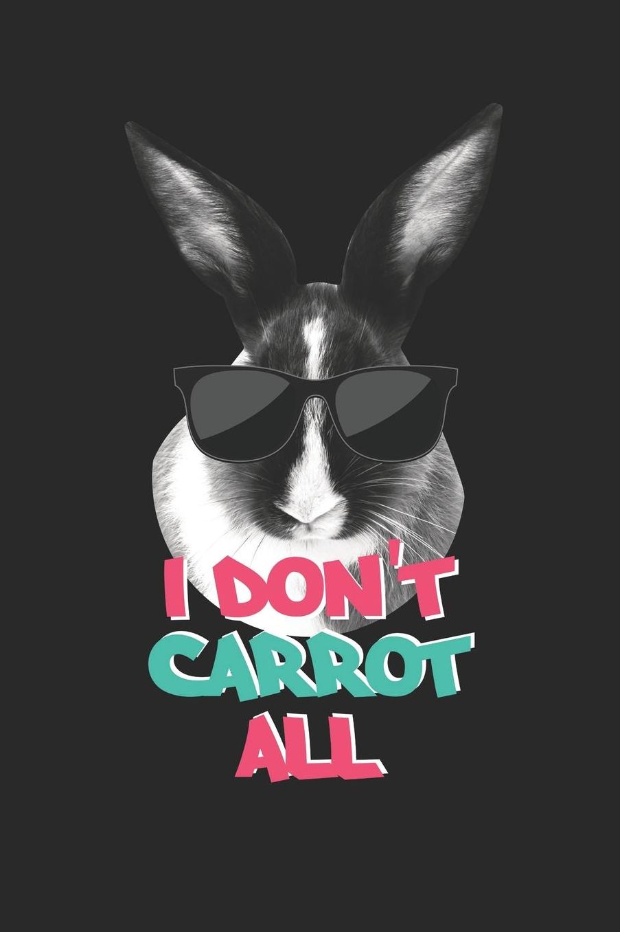 Easter Notebook - Funny Easter Puns I Don't Carrot All Easter Gift - Easter Journal - Easter Diary: Medium College-Ruled Journey Diary, 110 page, Lined, 6x9 (15.2 x 22.9 cm)