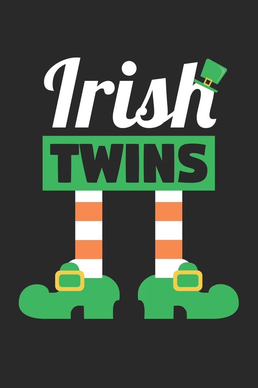 St. Patrick's Day Notebook - Irish Twins Funny St Patricks Day Twins - St. Patrick's Day Journal: Medium College-Ruled Journey Diary, 110 page, Lined, 6x9 (15.2 x 22.9 cm)