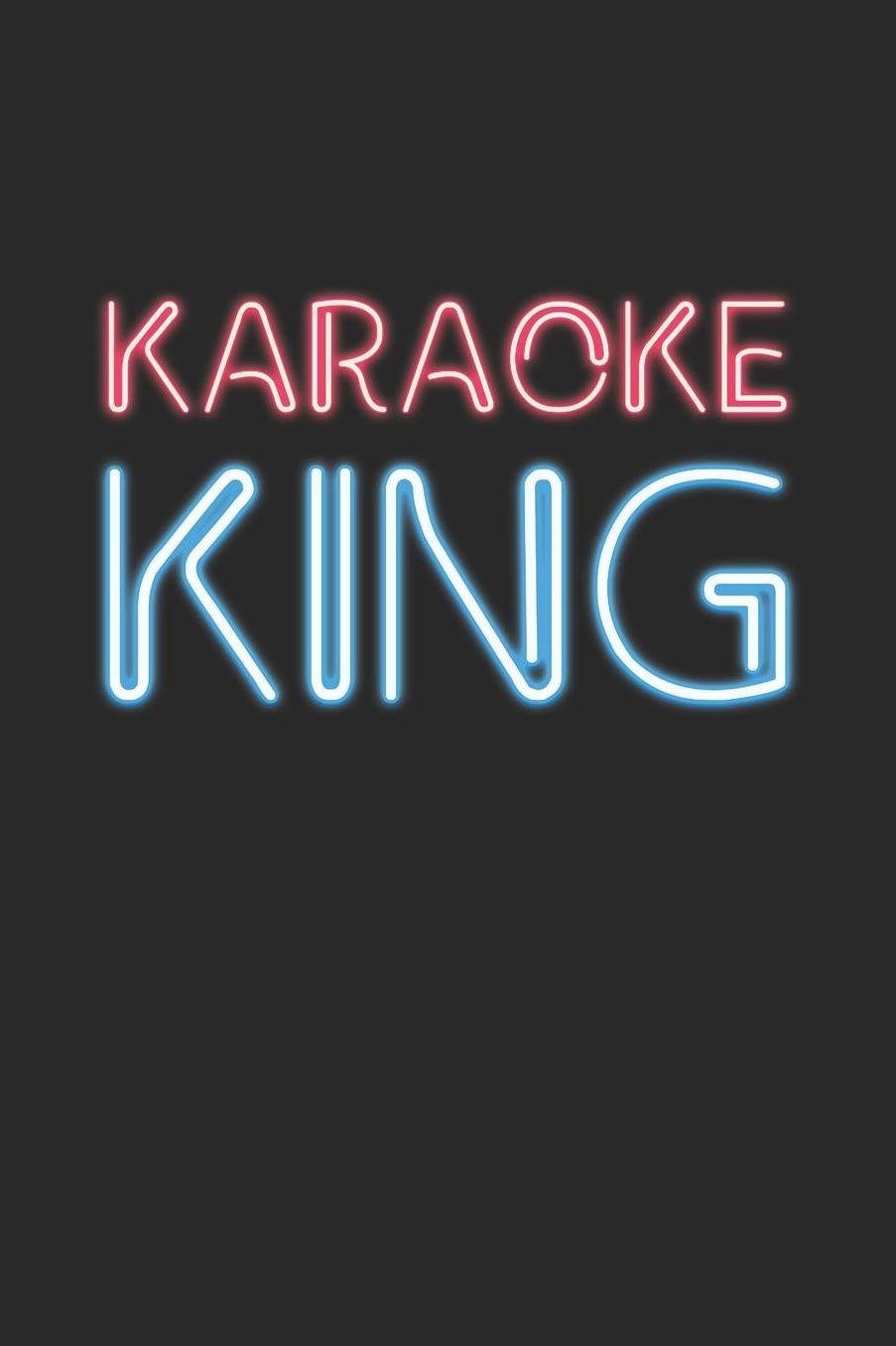 Karaoke Notebook - Funny Karaoke 'Karaoke King' Karaoke Gift for Men - Karaoke Journal: Medium College-Ruled Journey Diary, 110 page, Lined, 6x9 (15.2 x 22.9 cm)