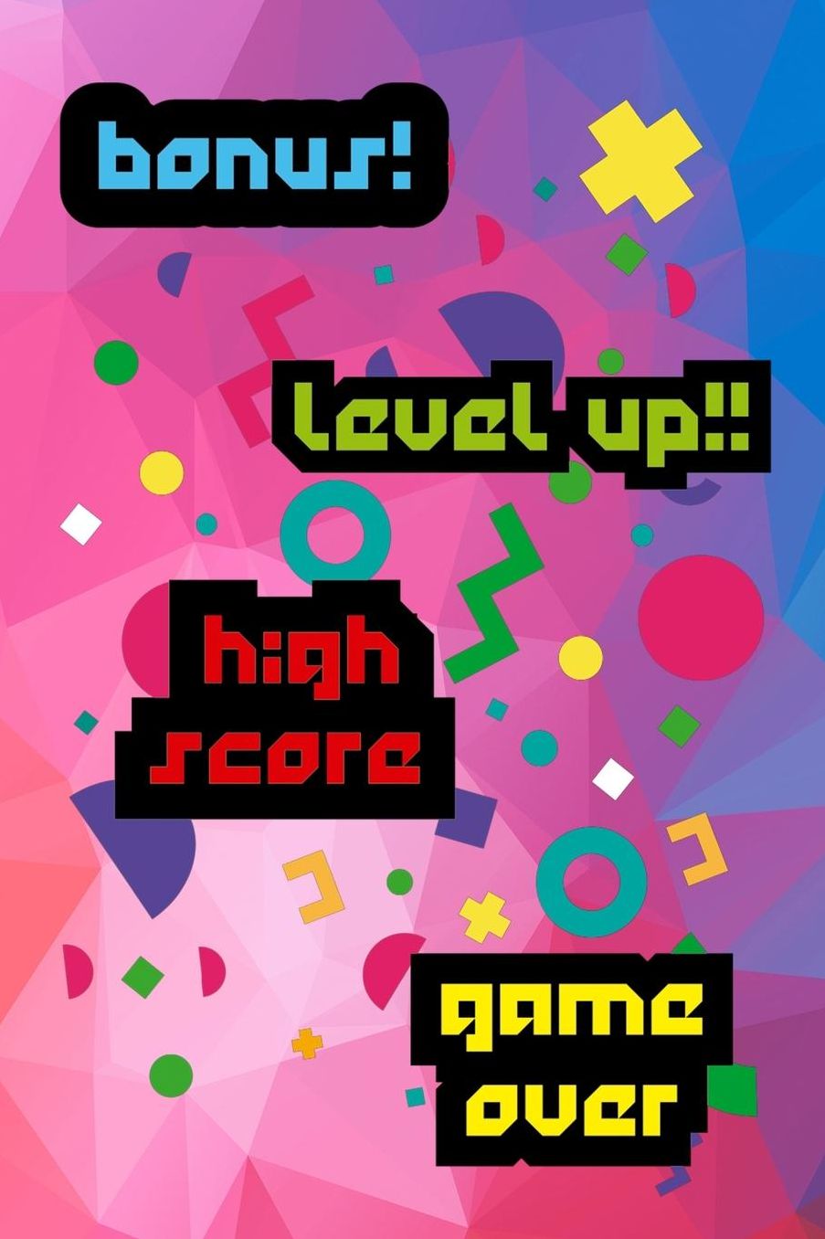 Bonus! Level Up!! High Score Game Over: Blank Lined Notebook (80's ) Geometric