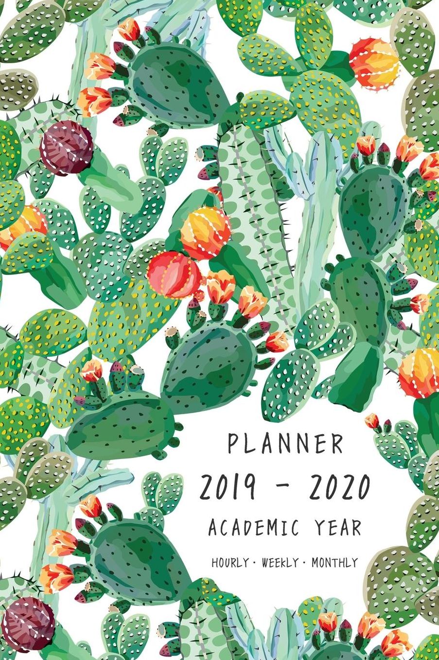 Planner 2019-2020 Academic Year: 6x9 Weekly Monthly Notebook Organizer Medium Hourly Time Slots Exotic Cactus Prickly Plant Design White