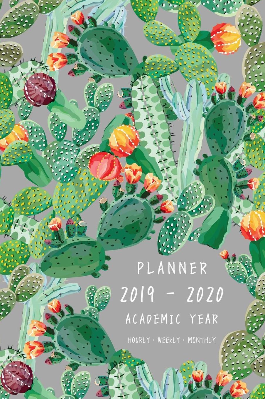 Planner 2019-2020 Academic Year: 6x9 Weekly Monthly Notebook Organizer Medium Hourly Time Slots Exotic Cactus Prickly Plant Design Gray