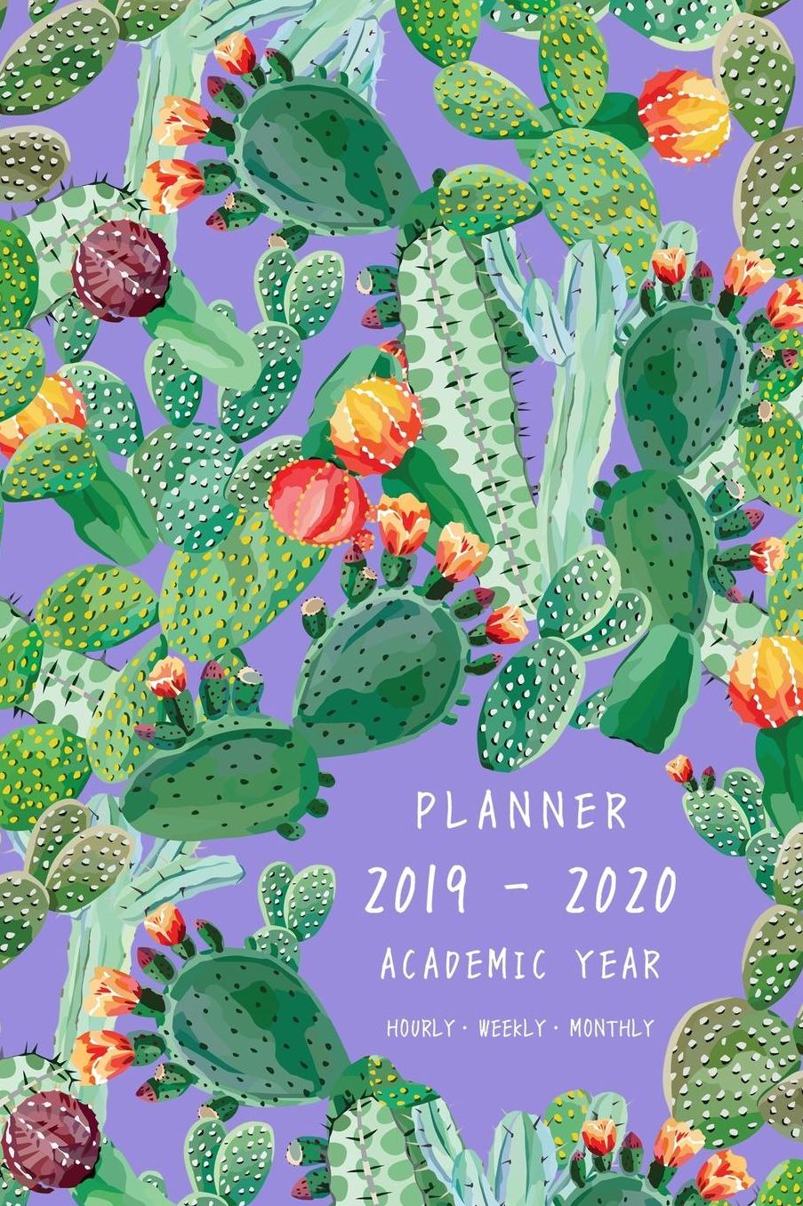 Planner 2019-2020 Academic Year: 6x9 Weekly Monthly Notebook Organizer Medium Hourly Time Slots Exotic Cactus Prickly Plant Design Blue-Violet