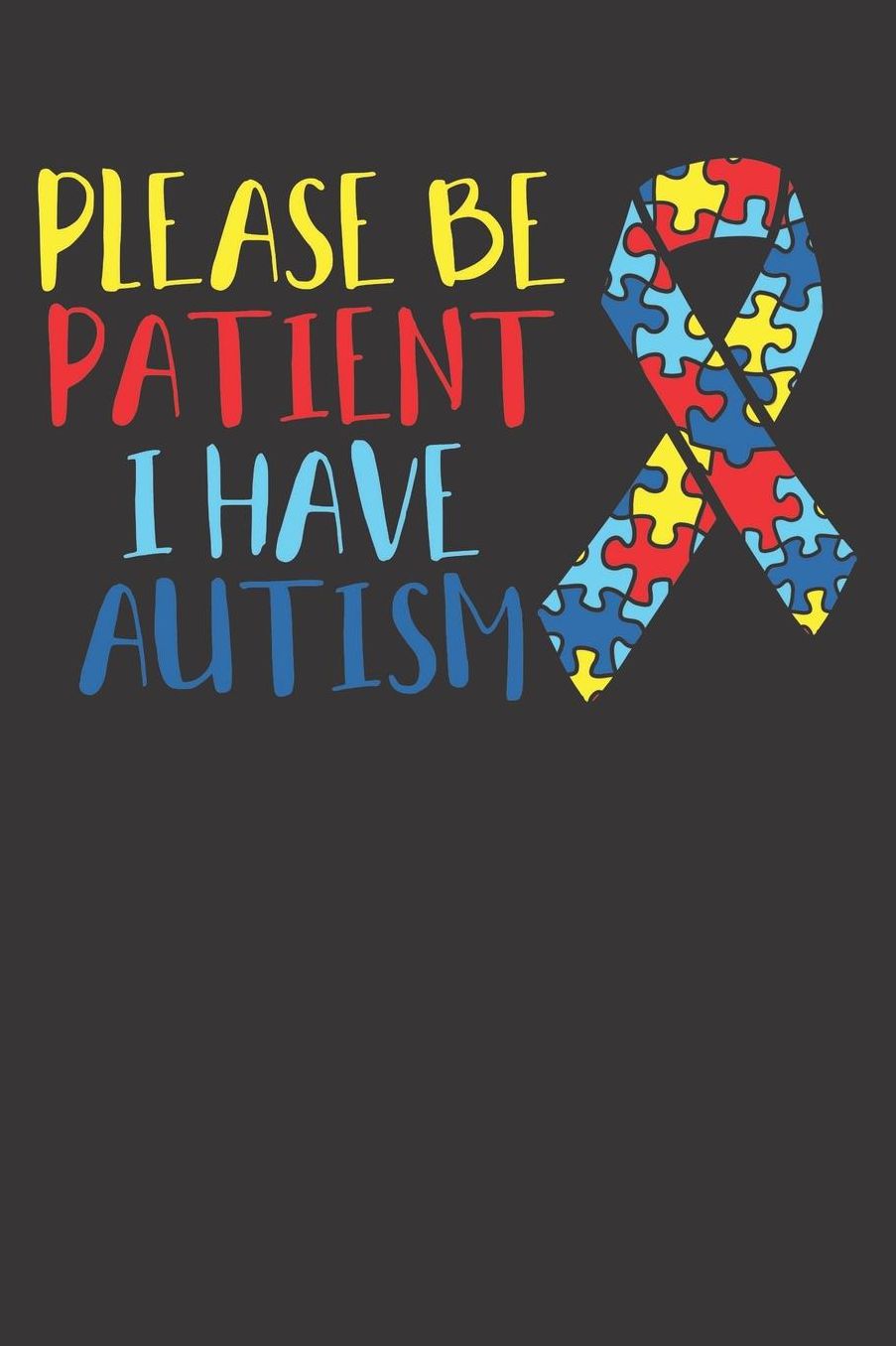Autism Awareness Gift Notebook: Autism Awareness Be Patient 6x9 College Ruled 120 Pages Student Teacher School College Notebook Sketchbook Journal