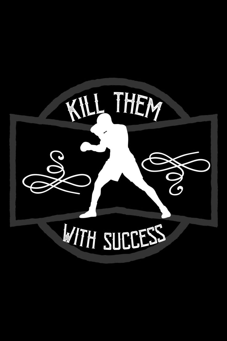 Kill them with success: Notebook Journal Diary 110 Lined pages