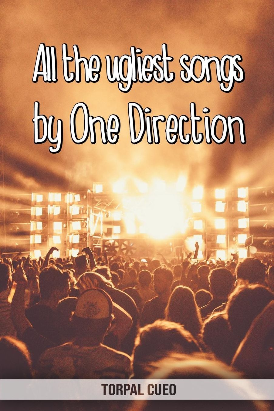 All the ugliest songs by One direction: Funny notebook for fan. These books are gifts, collectibles or birthday card for kids boys girls men women. Joke present for fans (Read the description below)