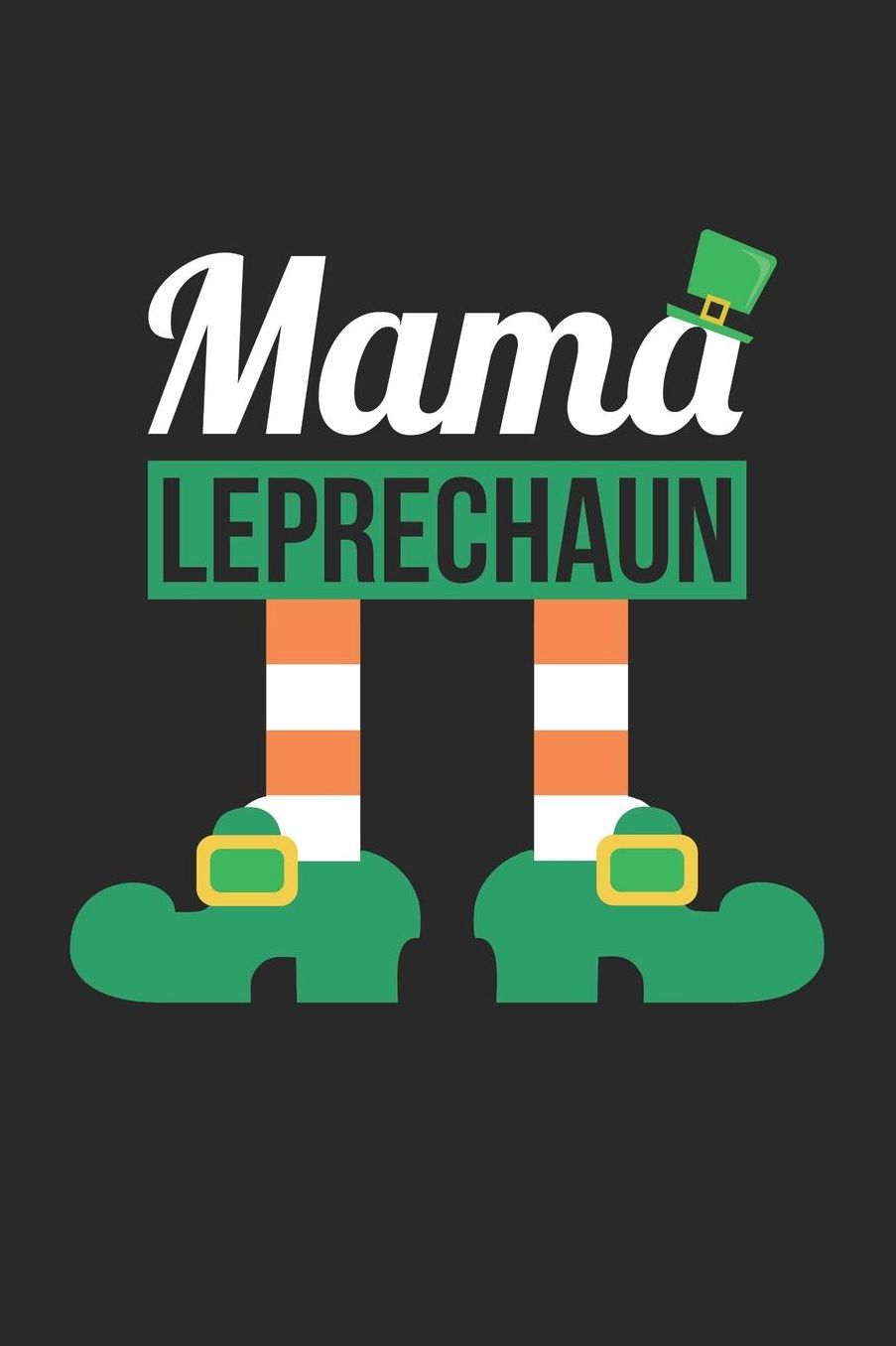 St. Patrick's Day Notebook - St Patricks Day Couples Mama Leprechaun - St. Patrick's Day Journal: Medium College-Ruled Journey Diary, 110 page, Lined, 6x9 (15.2 x 22.9 cm)