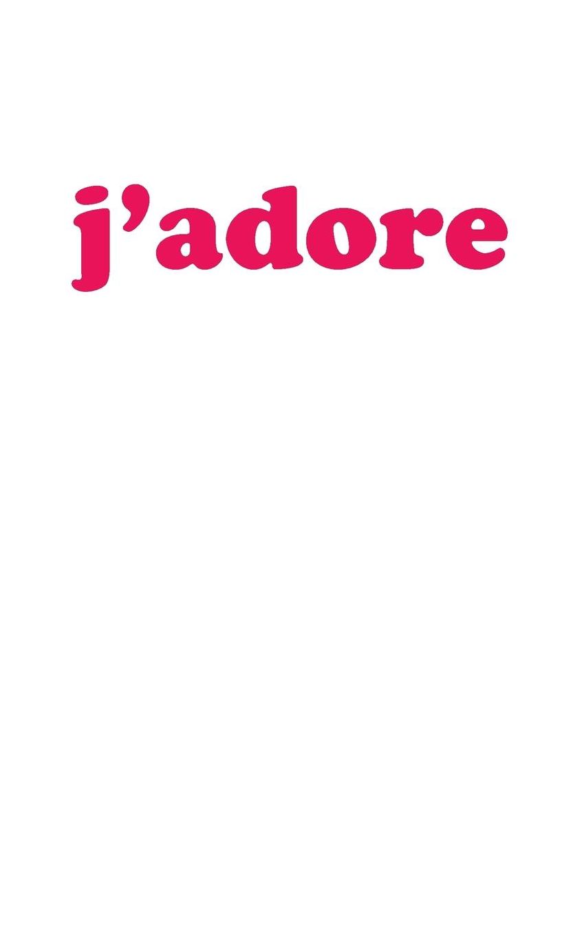 j'adore. - Lined Notebook: Writing Journal