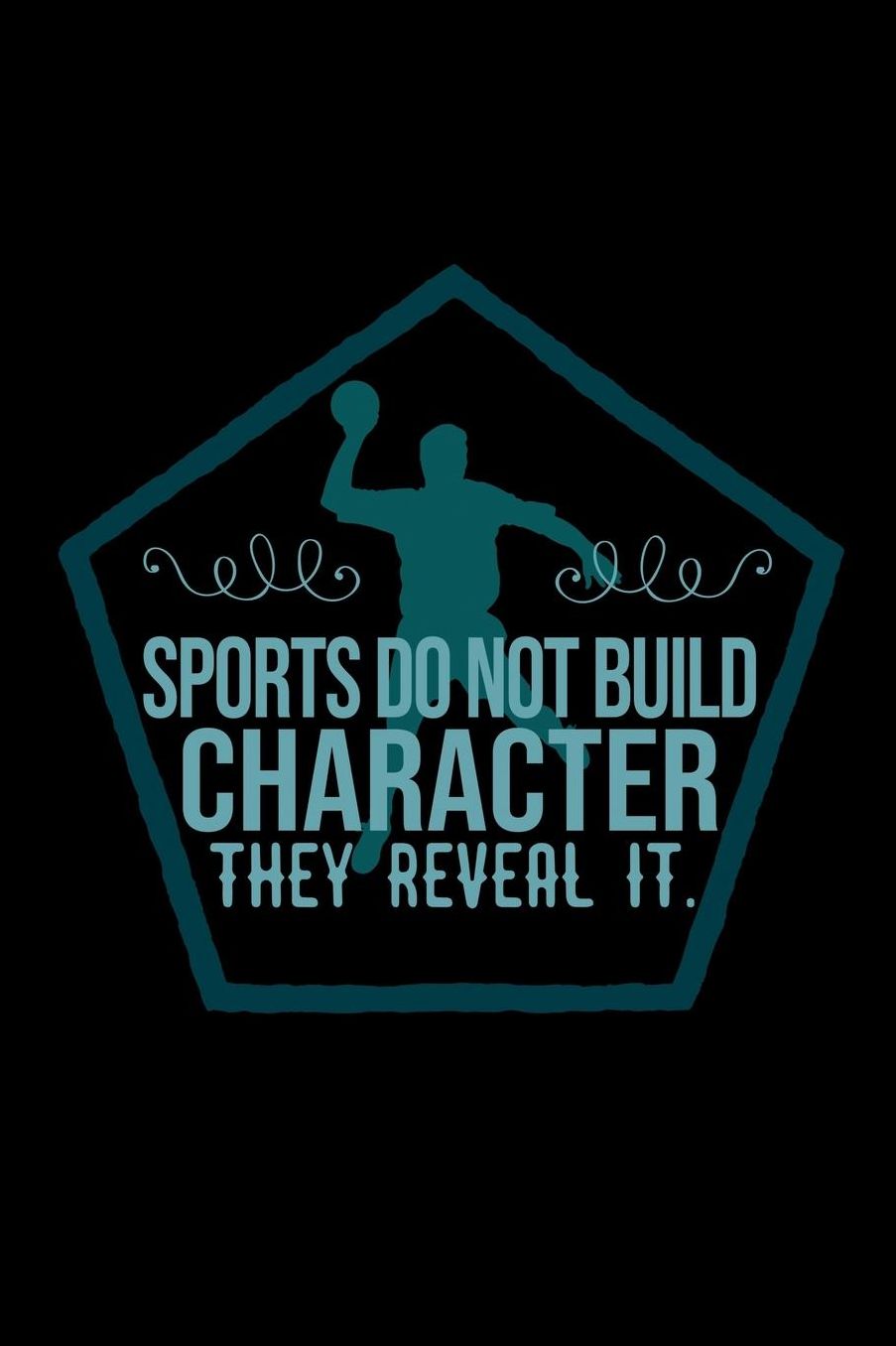 Sports do not build character, they reveal it.: Notebook Journal Diary 110 Lined pages