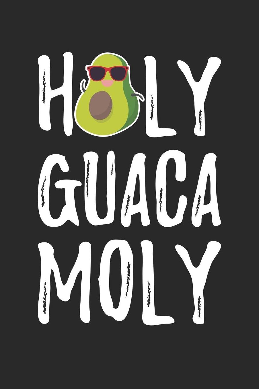 Cinco De Mayo Notebook - Holy Guacamoly Avocado Funny Cinco De Mayo Pun - Cinco De Mayo Journal - Cinco De Mayo Diary: Medium College-Ruled Journey Diary, 110 page, Lined, 6x9 (15.2 x 22.9 cm)