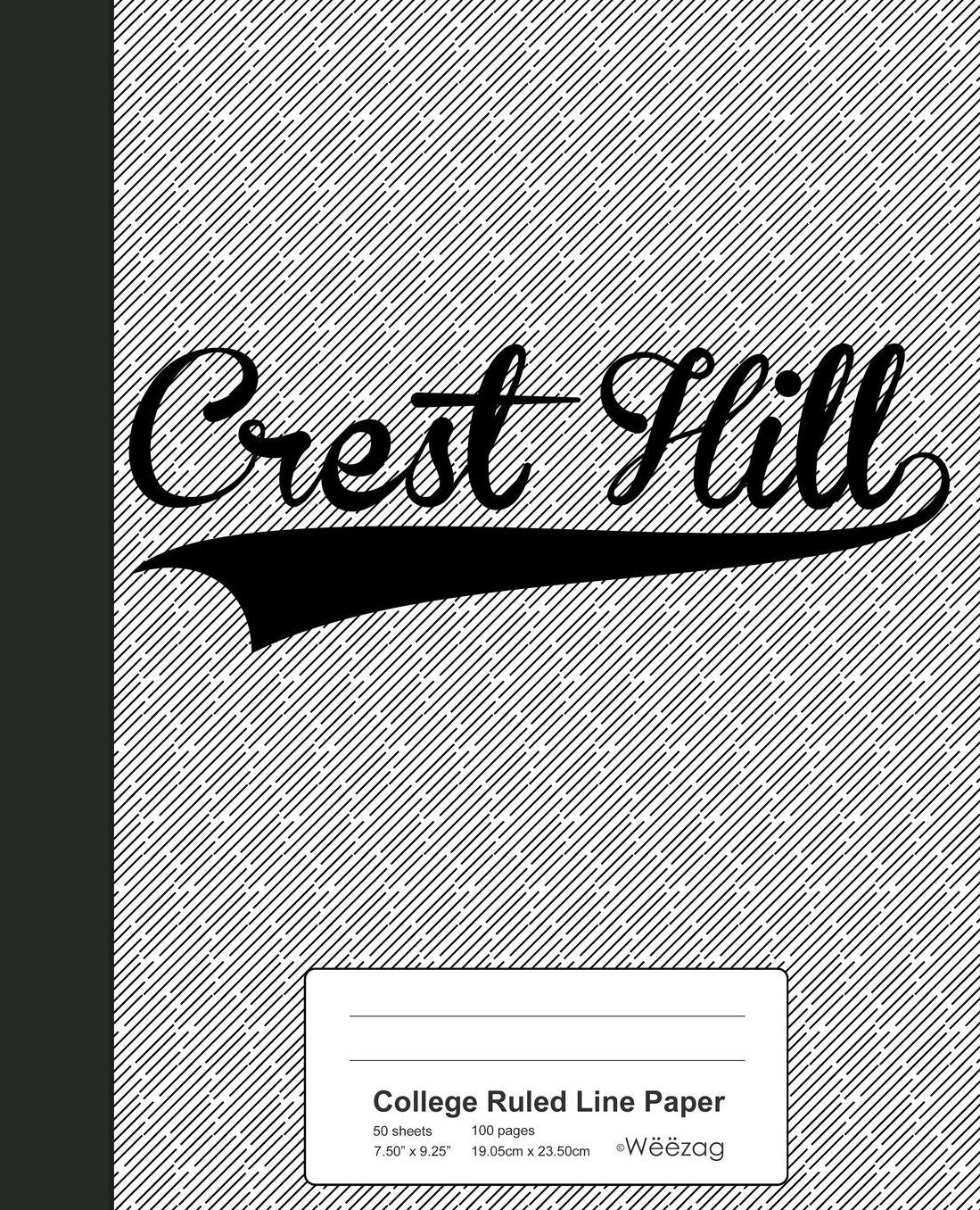 College Ruled Line Paper: CREST HILL Notebook