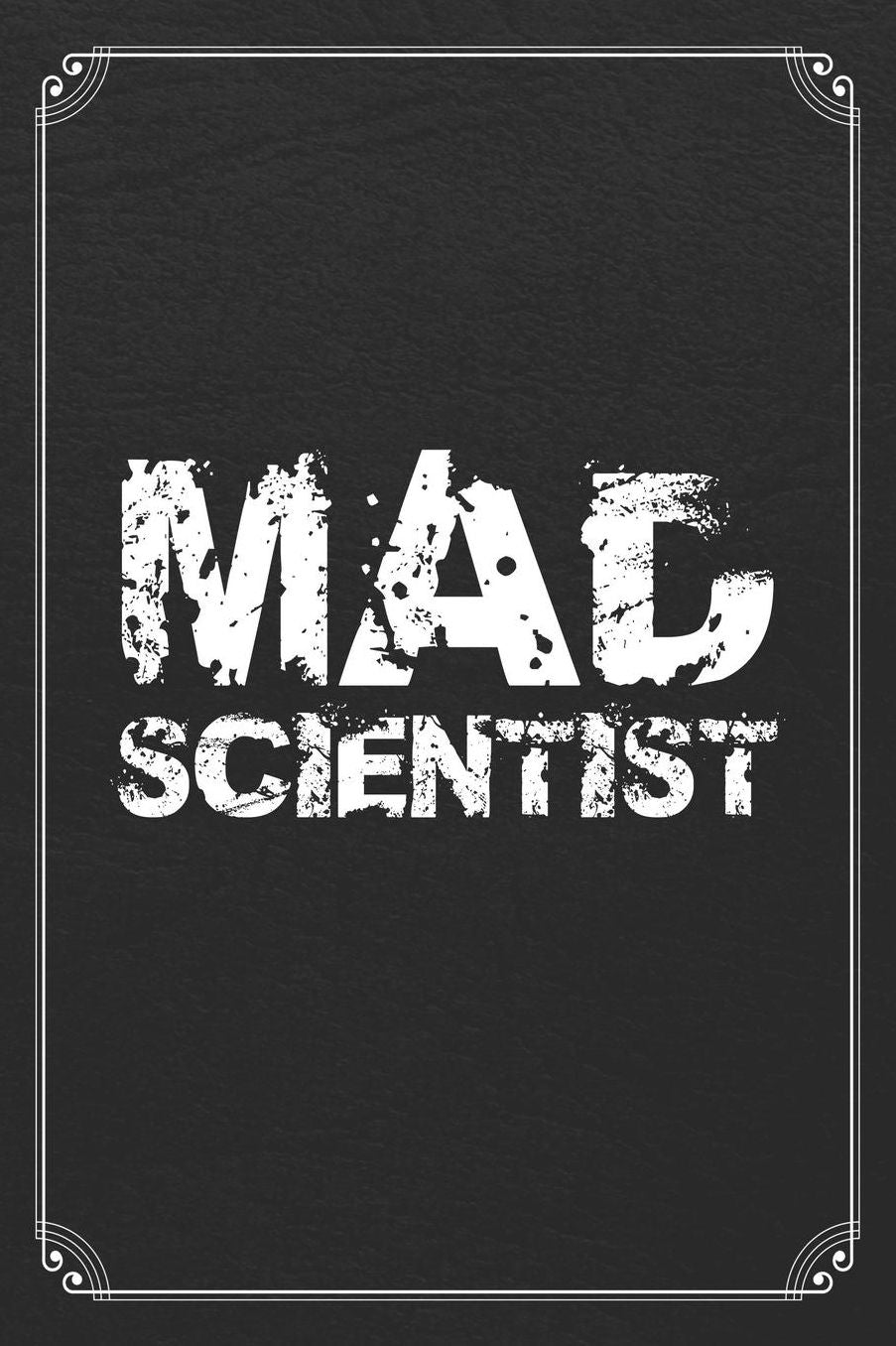 Mad Scientist: Science Blank Lined Journal Notebook