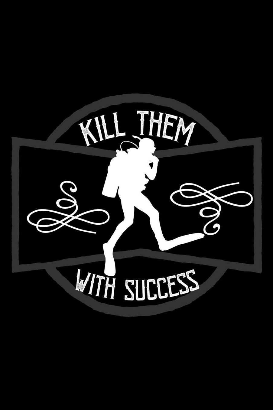 Kill them with success: Notebook Journal Diary 110 Lined pages