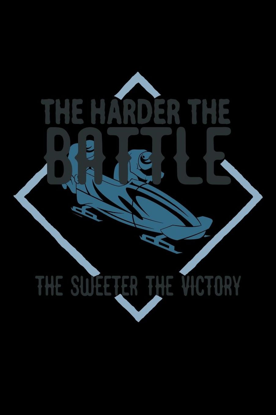 The harder the battle, the sweeter the victory: Notebook Journal Diary 110 Lined pages