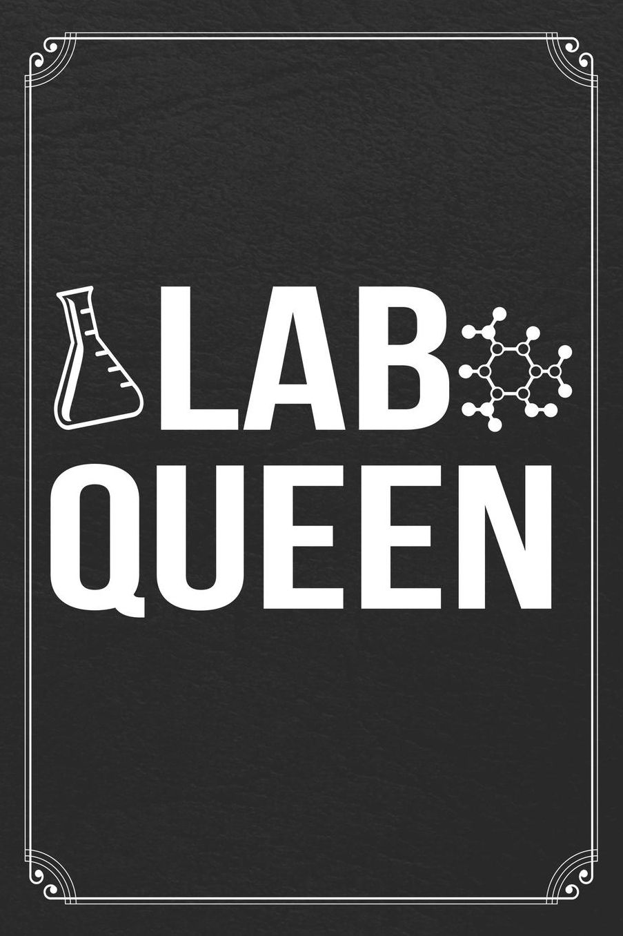 Lab Queen: Science Girl Women Chemistry Blank Lined Journal Notebook