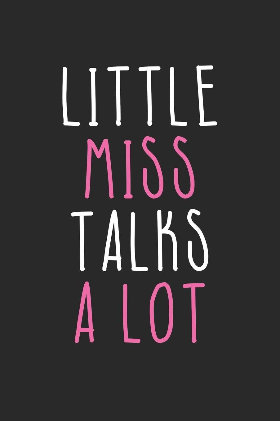 Back To School Notebook - Little Miss Talks Alot Funny Back To School Gift for Girls - Back To School Journal: Medium College-Ruled Journey Diary, 110 page, Lined, 6x9 (15.2 x 22.9 cm)