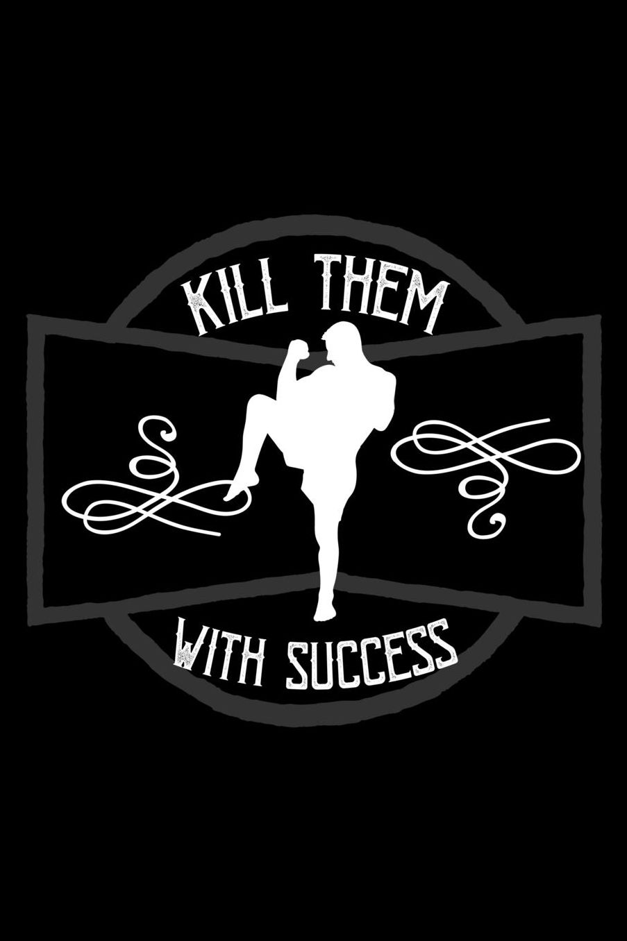 Kill them with success: Notebook Journal Diary 110 Lined pages