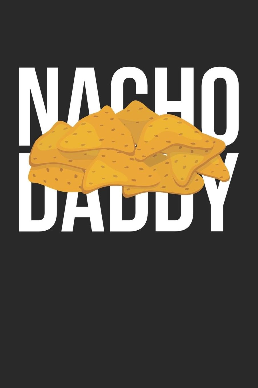 Cinco De Mayo Notebook - Nacho Daddy Father Funny Cinco De Mayo For Dad - Cinco De Mayo Journal - Cinco De Mayo Diary: Medium College-Ruled Journey Diary, 110 page, Lined, 6x9 (15.2 x 22.9 cm)