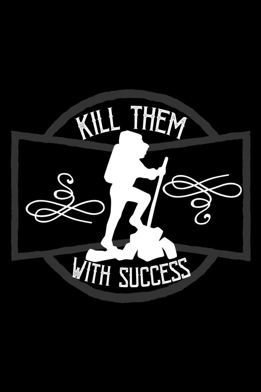 Kill them with success: Notebook Journal Diary 110 Lined pages