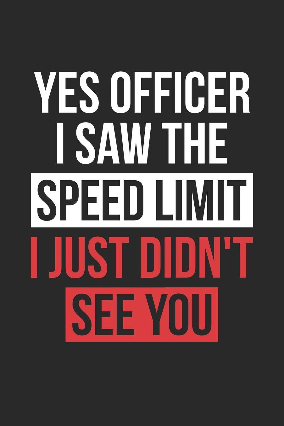 Car Lover Notebook - Yes Officer Speeding Mechanics Car Enthusiast - Car Lover Journal: Medium College-Ruled Journey Diary, 110 page, Lined, 6x9 (15.2 x 22.9 cm)